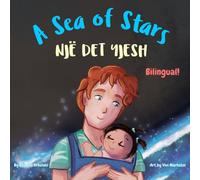 A Sea of Stars - Një det yjesh: An Albanian English bilingual book (dad and daughter edition). Βedtime story, babywearing, bioluminescent beach