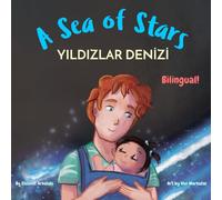 A Sea of Stars - Yıldızlar Denizi: A Turkish English bilingual book (dad and daughter edition). Βedtime story, babywearing, bioluminescent beach
