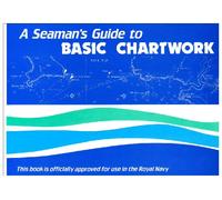 A Seaman's Guide to Basic Chartwork