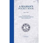 A Seaman's Pocketbook: June 1943, by the Lord Commissioners of the Admiralty - [Version Originale] Inconnu (Auteur)