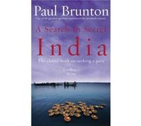 A Search In Secret India by Paul Brunton Brunton, Paul (Auteur)