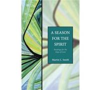 A Season for the Spirit by Martin L. Smith Smith, Martin L. (Auteur)