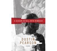 A Season In Hell With Rimbaud