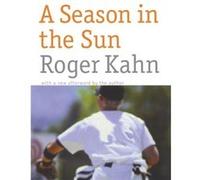 A Season in the Sun by Roger Kahn Roger Kahn (Auteur)
