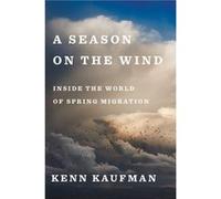 A Season On The Wind by Kenn Kaufman Kenn Kaufman (Auteur)