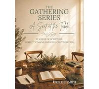 A Seat at the Table: A 52-Week Journey of Faith, Community & Discipleship