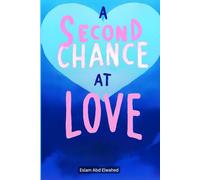 A Second Chance at Love: 100 True Stories of Reunion and Hope