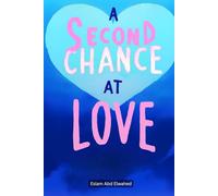 A Second Chance at Love: 100 True Stories of Reunion and Hope