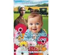 A Second Chance At Love: Callie's Amish Baby: 25 (The Amish Quilting Circle)