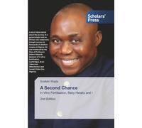 A Second Chance: In Vitro Fertilisation, Baby Hanatu and I2nd Edition