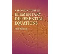 A Second Course in Elementary Differential Equations Paul Waltman (Auteur)