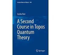 A Second Course in Topos Quantum Theory