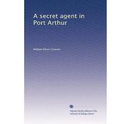 A secret agent in Port Arthur (1905)