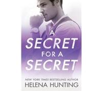 A Secret for a Secret by Helena Hunting Helena Hunting (Auteur)