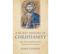 Secret History Of Christianity, A