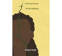 A Secret House Tilt On Nobility