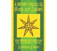 A Secret Legacy Of Elves And Faeries