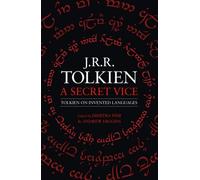 A Secret Vice: Tolkien on Invented Languages