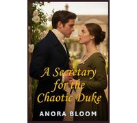 A Secretary for the Chaotic Duke: Funny Regency Romance with Cozy Mystery