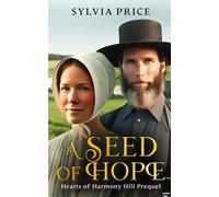 A Seed of Hope (Hearts of Harmony Hill Prequel): An Amish Romance