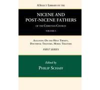 A Select Library Of The Nicene And Post-Nicene Fathers Of The Christian Church, First Series, Volume 3