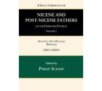 A Select Library Of The Nicene And Post-Nicene Fathers Of The Christian Church, First Series, Volume 5