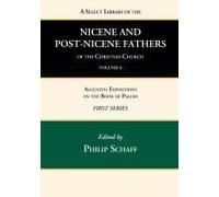 A Select Library Of The Nicene And Post-Nicene Fathers Of The Christian Church, First Series, Volume 8