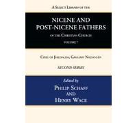 A Select Library Of The Nicene And Post-Nicene Fathers Of The Christian Church, Second Series, Volume 7