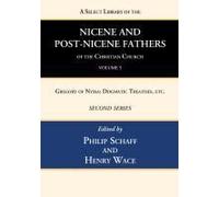 A Select Library Of The Nicene And Post-Nicene Fathers Of The Christian Church, Second Series, Volume 5
