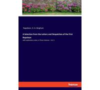 A Selection From The Letters And Despatches Of The First Napolean