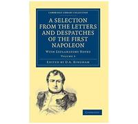A Selection From The Letters And Despatches Of The First Napoleon - Volume 3
