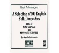A Selection of 100 English Folk Dance Airs