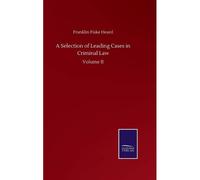 A Selection Of Leading Cases In Criminal Law