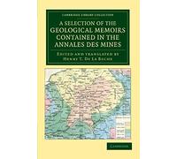 A Selection Of The Geological Memoirs Contained In The Annales Des Mines