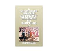 A Self Help Group Approach And Community Organization In A Rural Village
