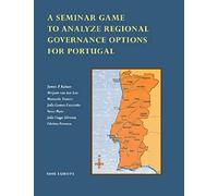 A Seminar Game To Analyze Regional Governance Options For Portugal