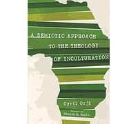 A Semiotic Approach To The Theology Of Inculturation