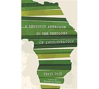 A Semiotic Approach To The Theology Of Inculturation