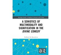 A Semiotics Of Multimodality And Signification In The Divine Comedy