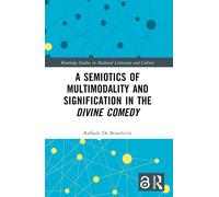 A Semiotics Of Multimodality And Signification In The Divine Comedy