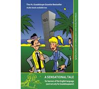 A Sensational Story: for learners of the English language (and not only for Guadeloupeans!)