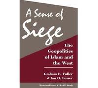 A Sense Of Siege by Ian O Lesser Graham E. Fuller, Ian O. Lesser (Auteur)