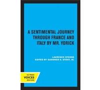A Sentimental Journey through France and Italy by Mr. Yorick - Laurence Sterne - University of California Press - Livre en Anglais - Paperback Laurence SterneLaurence Sterne (Auteur)