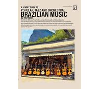 A Sentry Guide To Popular, Jazz And Orchestral Brazilian Music