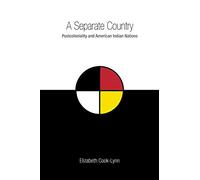 A Separate Country: Postcoloniality and American Indian Nations