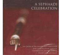 A Sephardi Celebration - The Choir of the Spanish And Portuguese Jews' Congregation London by Adam Musikant