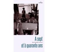A Sept Et À Quarante Ans