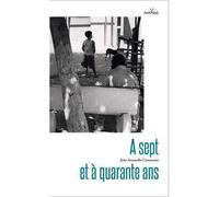 A sept et à quarante ans - João Anzanello Carrascoza - Anacaona - broché - Roman