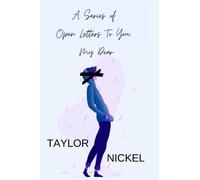 A Series Of Open Letters To You, My Dear