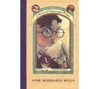A Series Of Unfortunate Events #4: The Miserable Mill